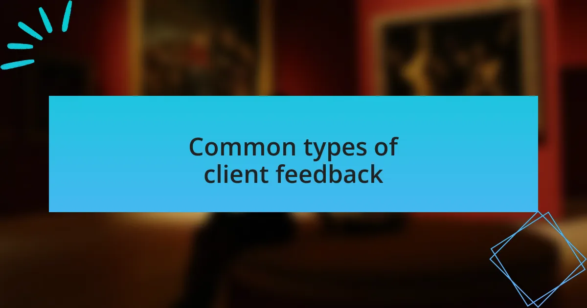 Common types of client feedback