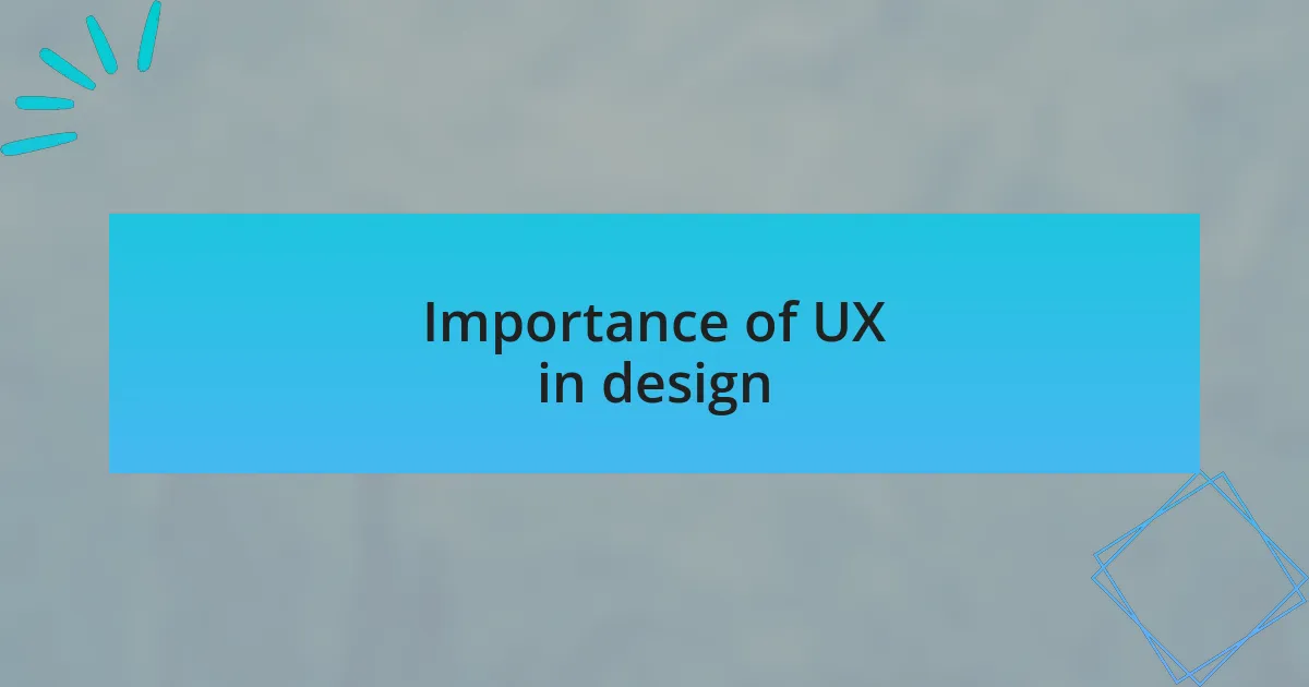 Importance of UX in design