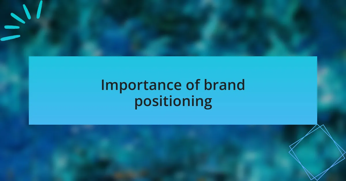 Importance of brand positioning