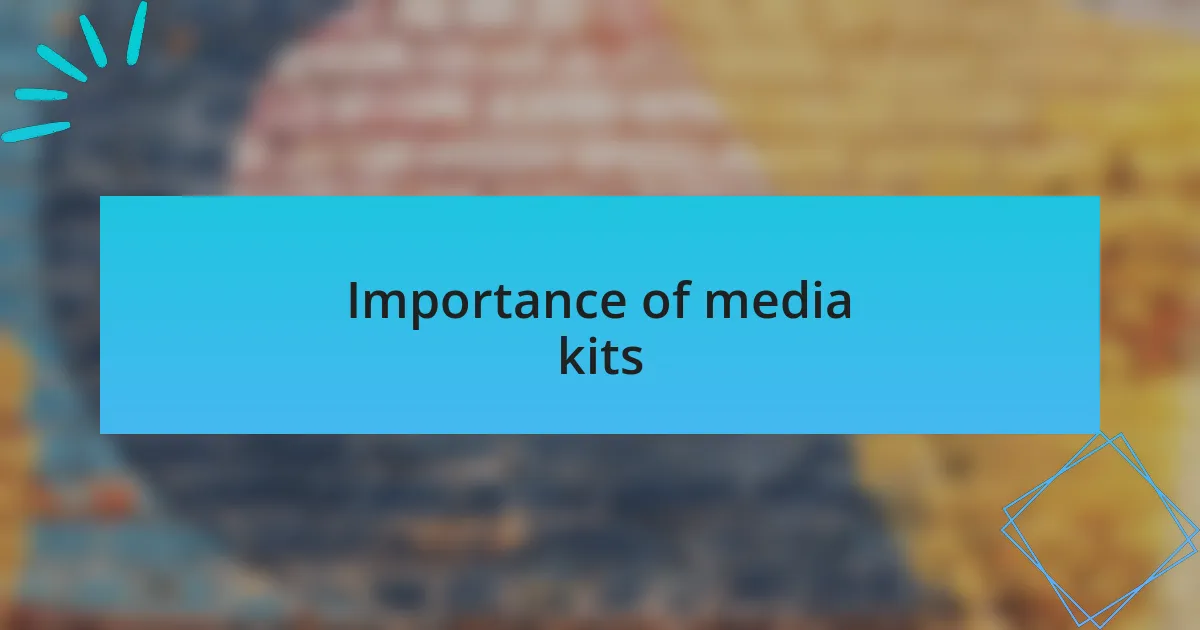 Importance of media kits