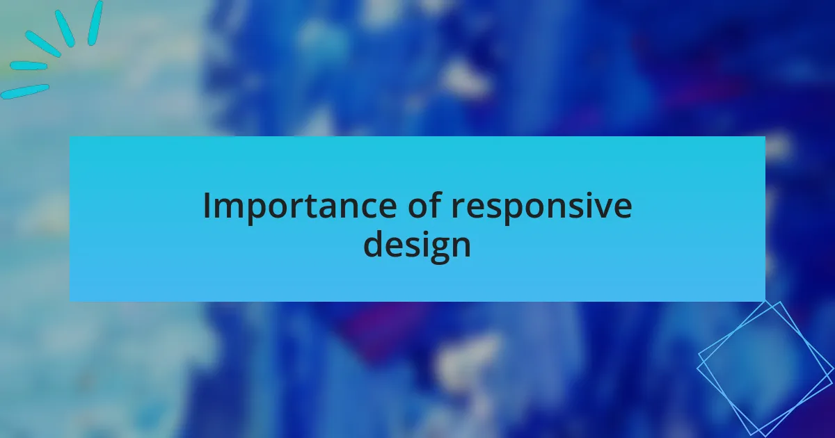 Importance of responsive design