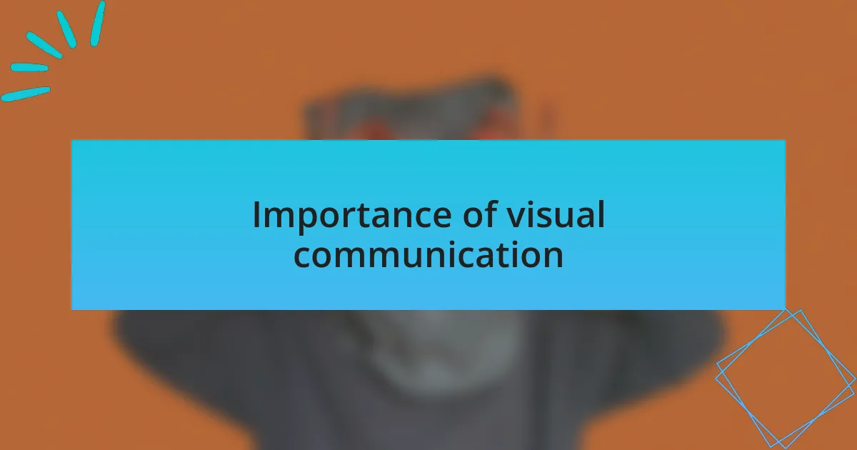 Importance of visual communication