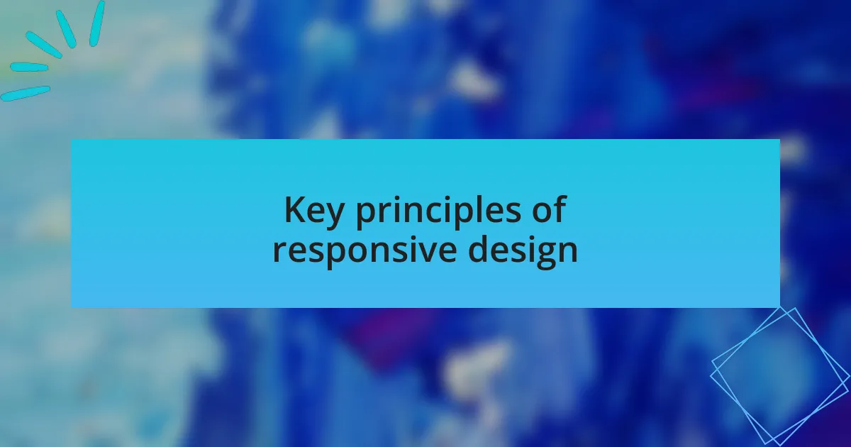 Key principles of responsive design