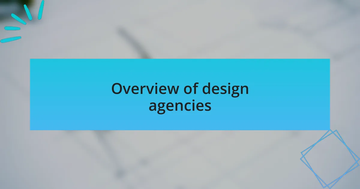 Overview of design agencies