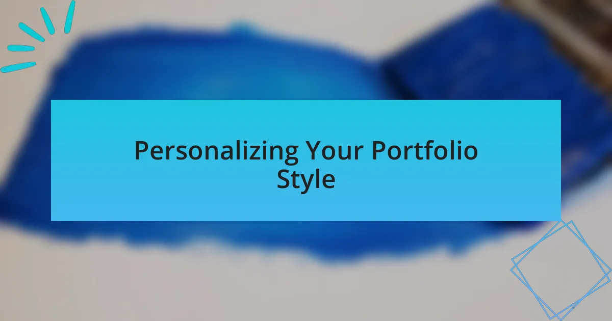 Personalizing Your Portfolio Style