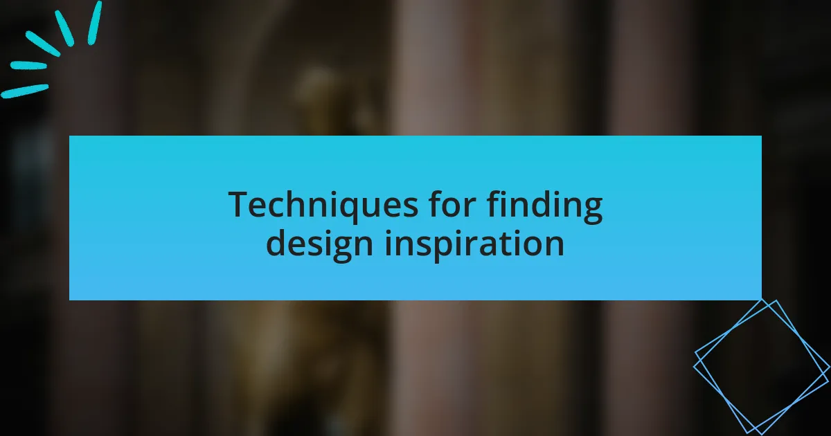 Techniques for finding design inspiration