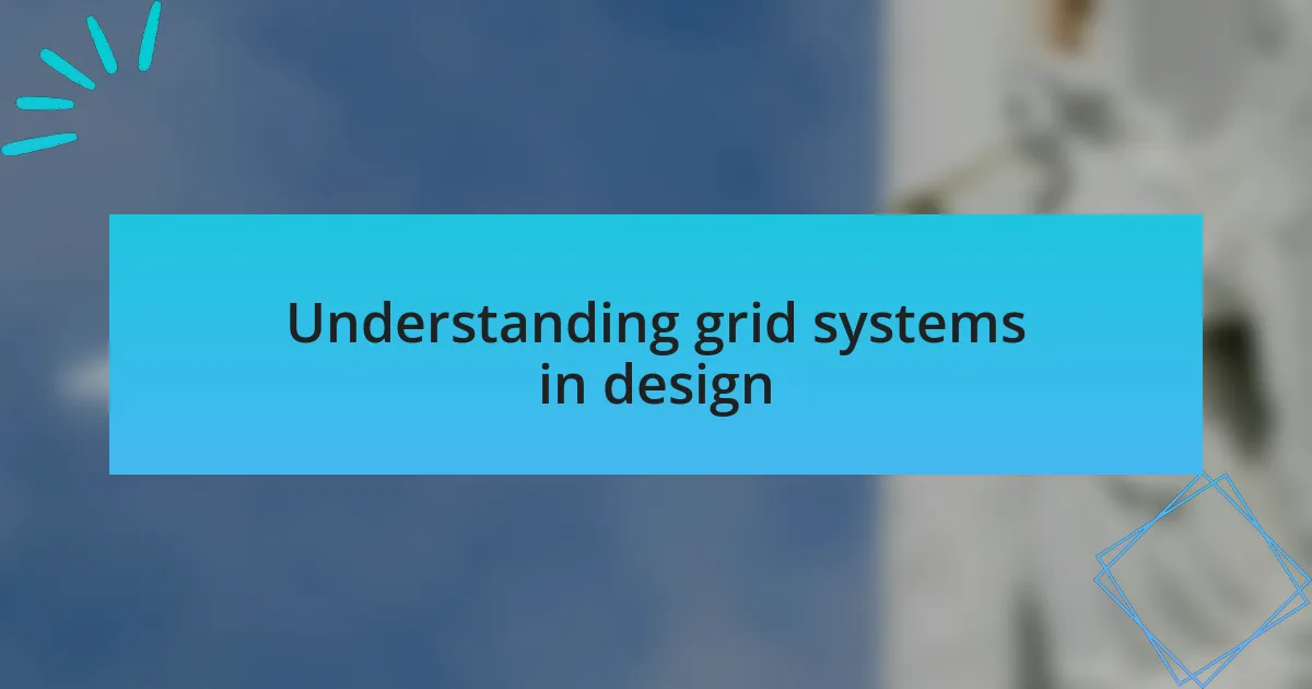 Understanding grid systems in design