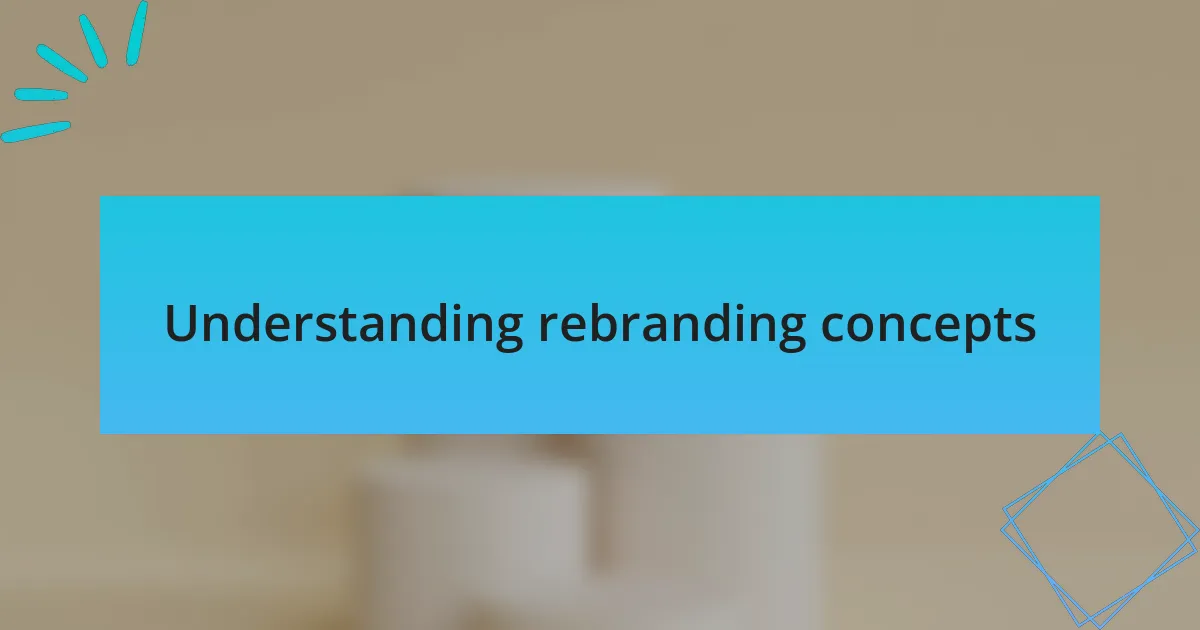 Understanding rebranding concepts